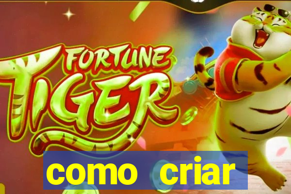 como criar plataforma de jogo do tigre